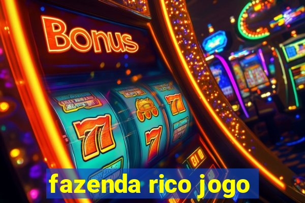 fazenda rico jogo